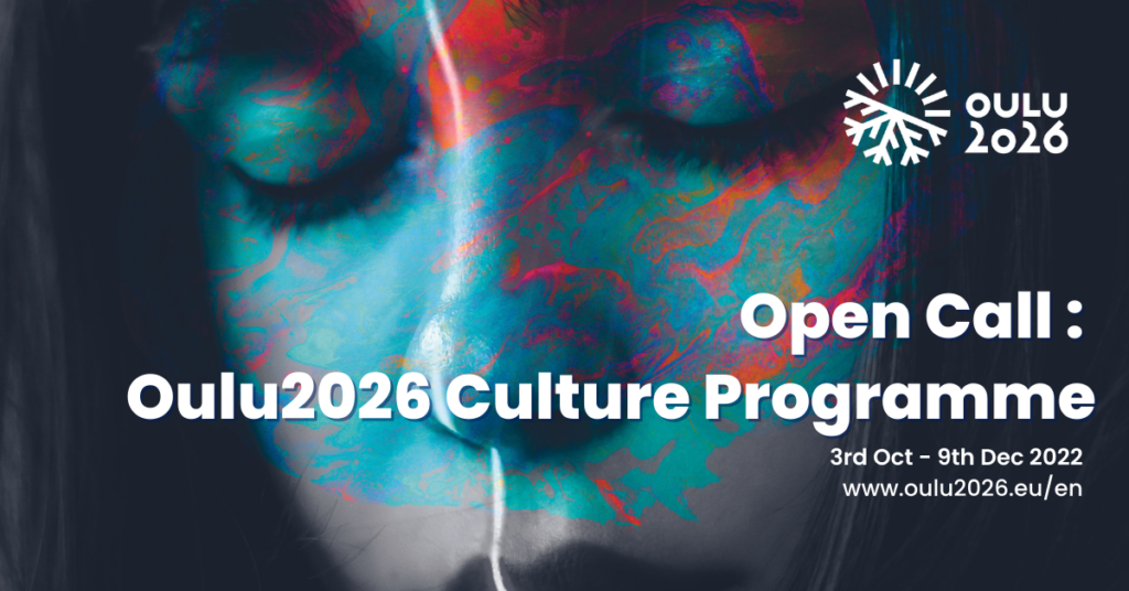 Image of Open call 2022: Oulu2026 culture programme. 3rd october to 9th December at www.oulu2026.eu/en/opencall