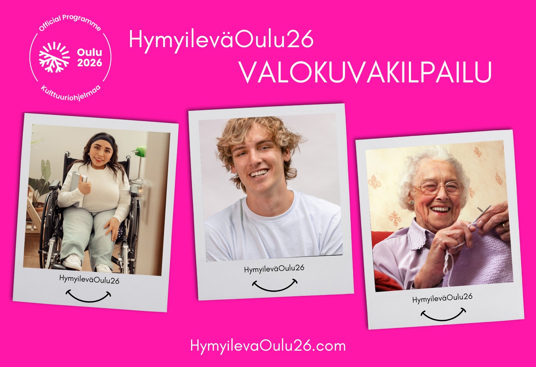 Three Polaroid-style photos on a pink background. On the left, a smiling young woman in a wheelchair; in the center, a cheerful gay young man; on the right, an elderly woman knitting a sock and smiling. The image includes the text "Photography Competition" along with the Oulu2026 and HymyileväOulu26 logos.