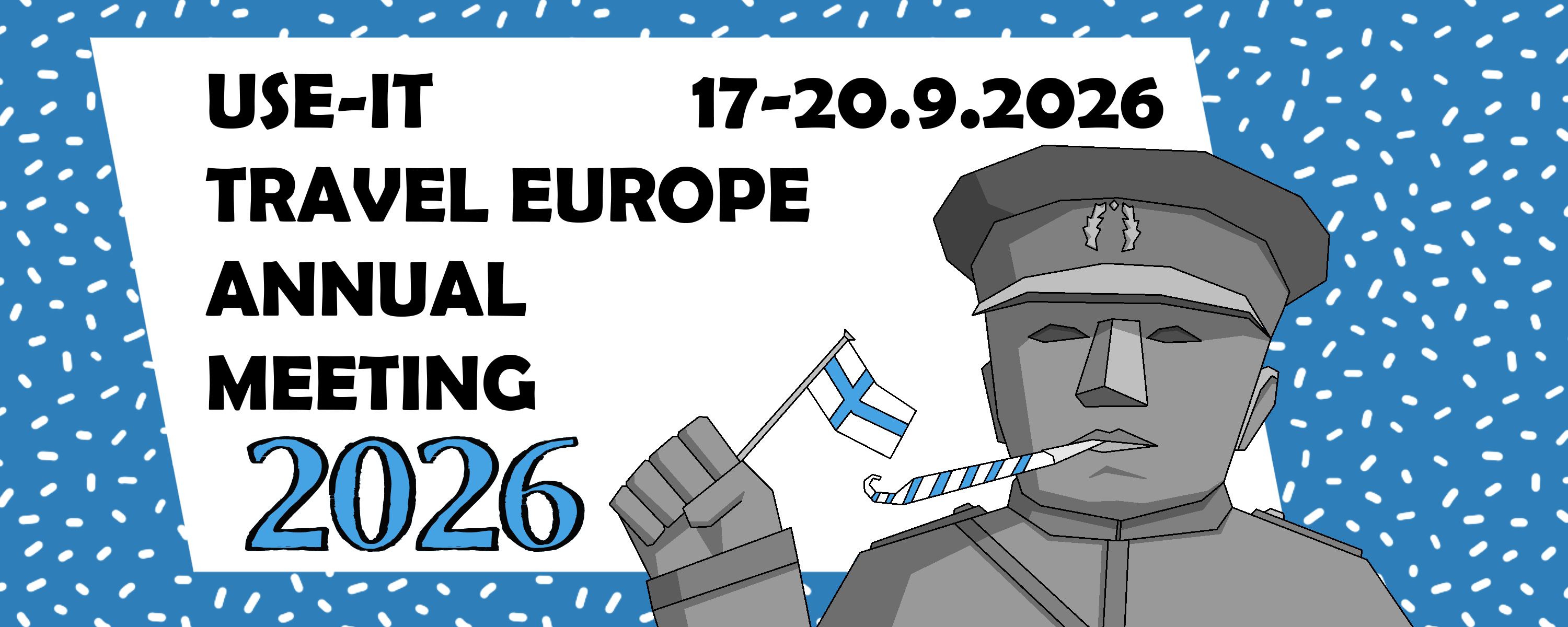 Aliisa Koskela, digital vector illustration of the Toripoliisi statue holding the Finnish flag with blue and white background, including text that says: Use-It Trvale Europe annual meeting 17-20.9.2026