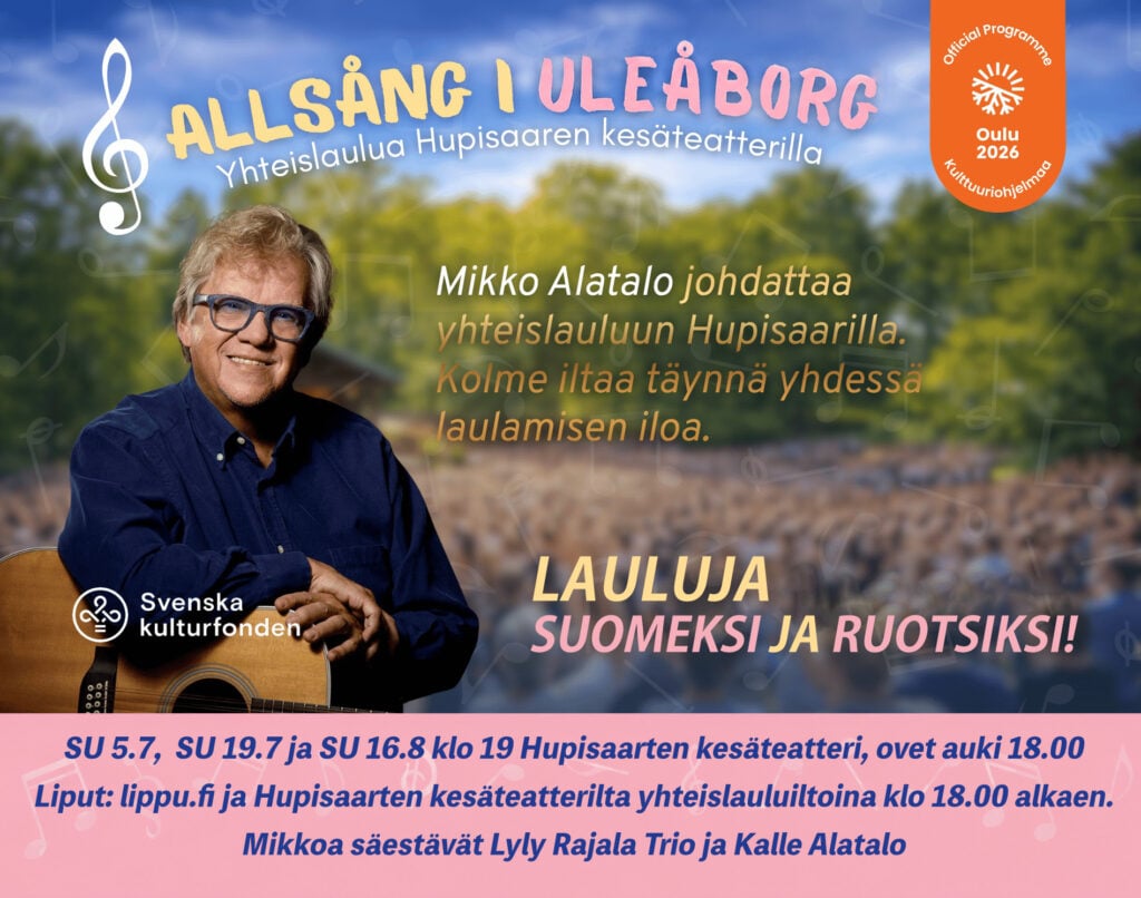 Allsång i Uleåborg - Yhteislaulua Hupisaaren kesäteatterilla - Mikko Alatalo laulattaa kepeissä tunnelmissa/Kalle Alatalo ja Lyly Rajala Trio säestävät/kuvituskuva