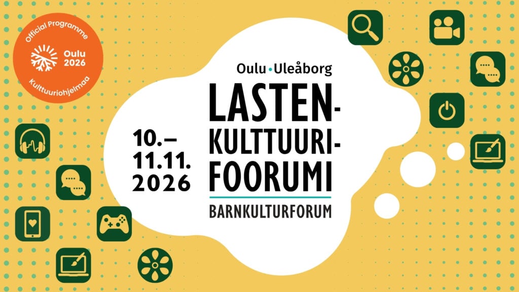 Lastenkulttuurifoorumi Oulussa 10.–11.11.2026
