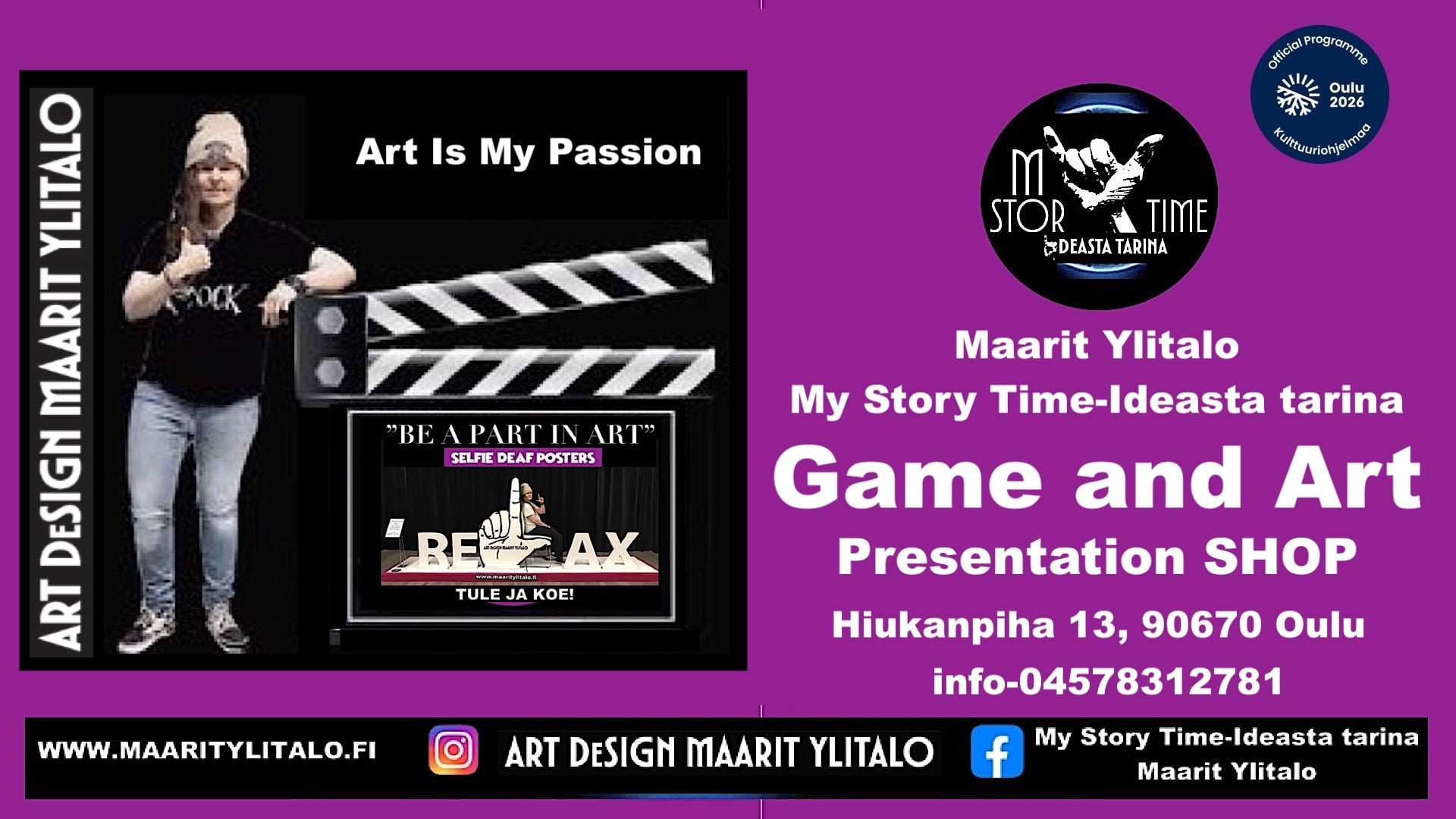 Oululaisen viittomakielisen Maarit Ylitalon ”My Story Time-Ideasta tarina" peli ja taide-aiheinen esittelytilaisuus. Esittelyaika sovitaan erikseen.
